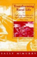 Transforming Rural Life: Dairying Families and Agricultural Change, 1820-1885 (Revisiting Rural America) 080184889X Book Cover