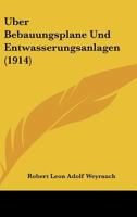 Uber Bebauungsplane Und Entwasserungsanlagen (1914) 1167454286 Book Cover