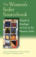 The Women's Seder Sourcebook: Rituals & Readings for Use at the Passover Seder 1580232329 Book Cover