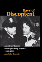 Days of Discontent: American Women and Right-wing Politics, 1933-1945 087580294X Book Cover