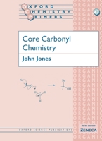 Core Carbonyl Chemistry (Oxford Chemistry Primers, 47) 0198559593 Book Cover