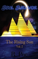 Soul Survivor Vol. 2: The Rising Son 0578776685 Book Cover
