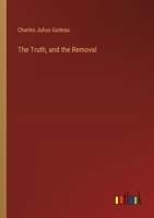 The Truth, and the Removal 338541556X Book Cover