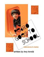 Pedro Goes to School 1466458658 Book Cover