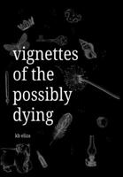 Vignettes of the Possibly Dying 0645030961 Book Cover