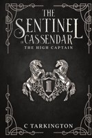 The Sentinel of Cassendar: The High Captain 1087969573 Book Cover