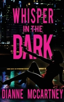 Whisper in the Dark 1509253556 Book Cover