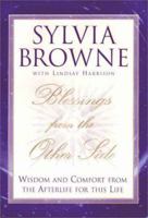 Blessings From the Other Side: Wisdom and Comfort from the Afterlife for this Life 0451206703 Book Cover