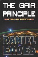 The Gaia Principle 1074688163 Book Cover