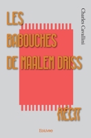 Les Babouches de Maalem Driss (French Edition) 2334208590 Book Cover