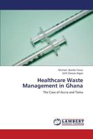 Healthcare Waste Management in Ghana 3659382965 Book Cover