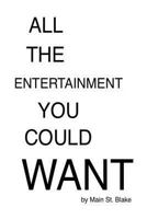 All the Entertainment You Could Want 1542896533 Book Cover