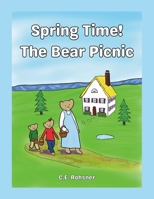 Spring Time! The Bear Picnic (The Bear Seasons) B0C51X2RN9 Book Cover