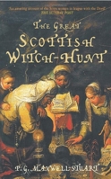 The Great Scottish Witch-Hunt: Europe's Most Obsessive Dynasty 0752444255 Book Cover