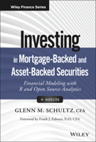 Investing in Mortgage-Backed and Asset-Backed Securities: Financial Modeling with R and Open Source Analytics 1118944003 Book Cover