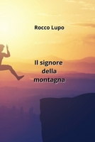 Il signore della montagna B0CKWLZY9T Book Cover