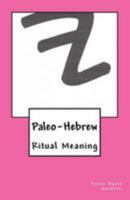 Paleo-Hebrew: Ritual Meaning 1530896916 Book Cover