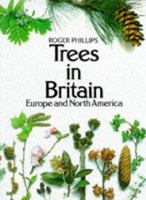 Trees in Britain, Europe and North America 0330254804 Book Cover