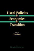 Fiscal Policies in Economies in Transition 1557751919 Book Cover