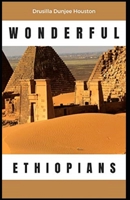 Wonderful Ethiopians Illustrated null Book Cover