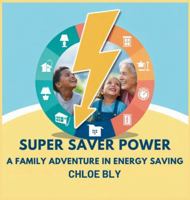 Super Saver Power: A Family Adventure in Energy Saving (Planet Protectors Club) B0G318VHRS Book Cover