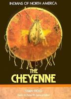Cheyenne (Indians of North America) 1555466966 Book Cover