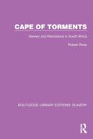 Cape of Torments: Slavery and resistance in South Africa (International library of anthropology) 103230961X Book Cover