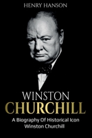 Winston Churchill: A Biography of Historical Icon Winston Churchill 1761036890 Book Cover