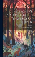 Teacher's Manual for The Teachings of Jesus 102147469X Book Cover