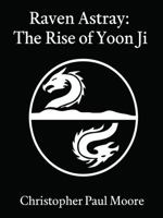 Raven Astray: The Rise of Yoon Ji B0FM8LHW3F Book Cover