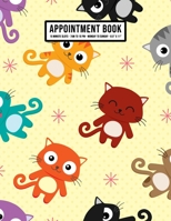 Cat Appointment Book: Undated Hourly Appointment Book | Weekly 7AM - 10PM with 15 Minute Intervals | Large 8.5 x 11 1656007347 Book Cover