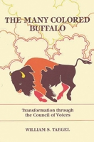 The Many Colored Buffalo: Transformation Through the Council of Voices (Frontiers in Psychotherapy) 0893917400 Book Cover