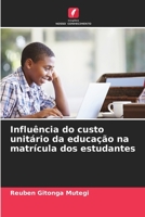 Influência do custo unitário da educação na matrícula dos estudantes 620576878X Book Cover