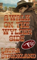 A Walk on the Wylder Side 150923425X Book Cover