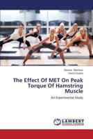 The Effect Of MET On Peak Torque Of Hamstring Muscle 3848442132 Book Cover