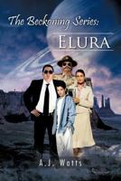 The Beckoning Series: Elura 1426987625 Book Cover
