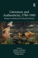 Literature and Authenticity, 1780-1900: Essays in Honour of Vincent Newey 0754665992 Book Cover