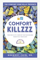 Comfort Killzzz: The price of your comfort may be higher than you thought... B0C6VZ2PG8 Book Cover