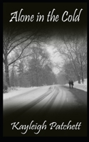 Alone In The Cold B0CK3VWPHH Book Cover