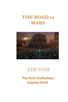 THE ROAD to MARS: The First Civilization beyond Earth B0H8K6RNCN Book Cover