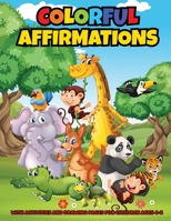 Colorful Affirmations: A Companion Coloring & Activity Book to, " Momma, What Color Am I?" 1734780037 Book Cover