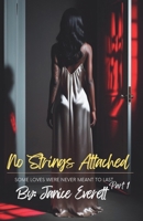 No Strings Attached: Some Loves Were Never Meant to Last B0F3JYCZL1 Book Cover