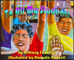 To All My Students 1736334506 Book Cover