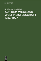 Auf Dem Weg Zur Welt - Meisterschaft: 1923-1927 3112308476 Book Cover