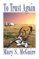 To Trust Again 1590889053 Book Cover