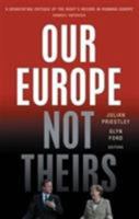 Our Europe, Not Theirs 1910448796 Book Cover