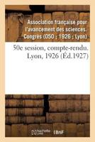 50E Session, Compte-Rendu. Lyon, 1926 2329195478 Book Cover