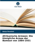 Afrikanische Armeen: Die Königliche Armee der Bamoun von 1884-1931 6205916274 Book Cover