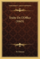 Traite De L'Office (1845) 1168460840 Book Cover