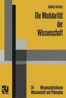 Die Modularität Der Wissenschaft: Konzeptuelle Und Soziale Prinzipien Linguistischer Erkenntnis 3322889688 Book Cover